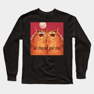 Cat vibes are good vibes Long Sleeve T-Shirt